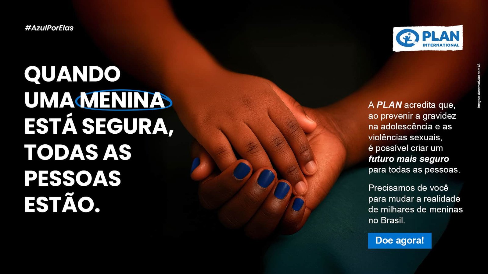 Nova campanha no ar: Azul Por Elas, da Plan Brasil